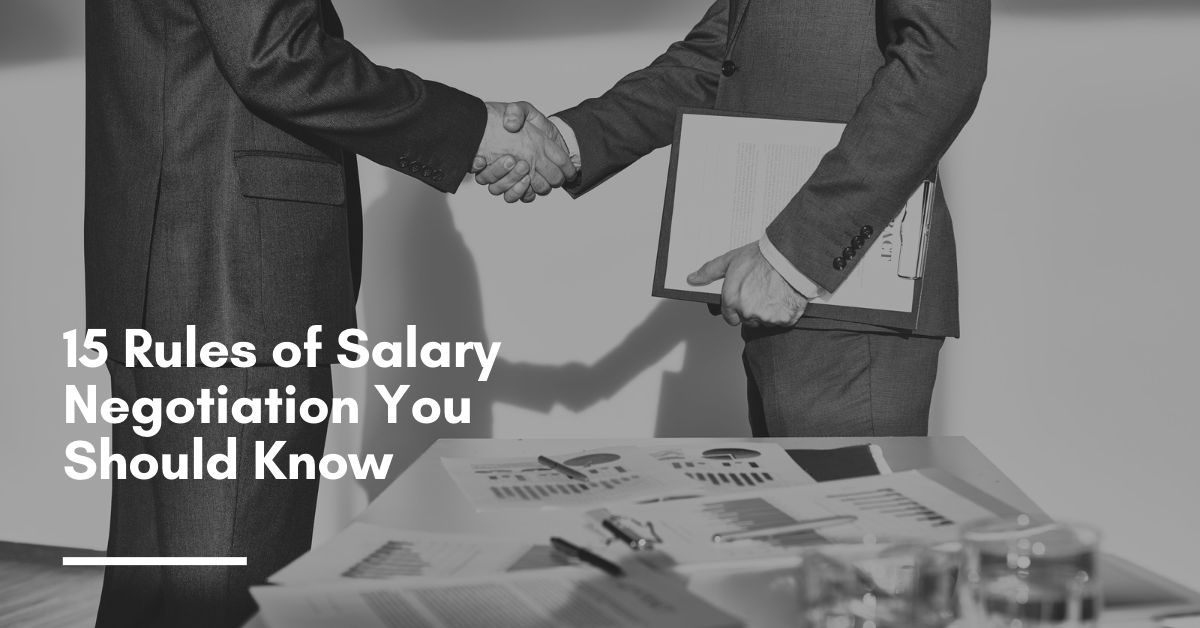 15 Rules Of Salary Negotiation You Should Know